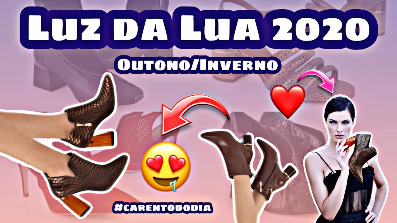 LUZ DA LUA NOVA COLEÇÃO OUTONO/INVERNO  - LANÇAMENTOS, SAPATOS E TENDÊNCIAS | Caren Sales