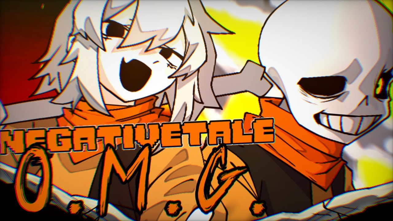 Negativetale - O.M.G.