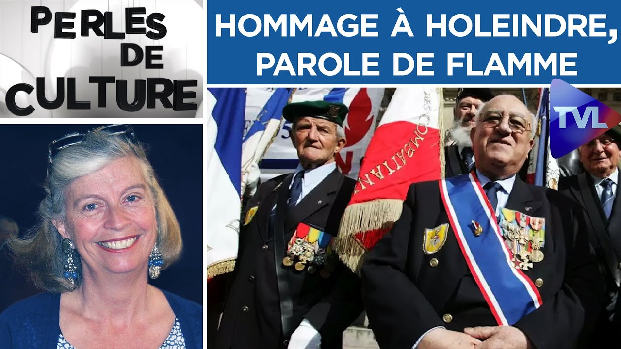 Hommage à Holeindre, parole de flamme - Perles de Culture n°242 - TVL