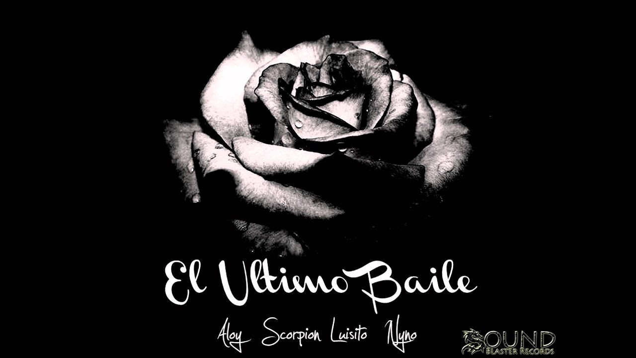 Scorpion Ft. Luisito, Aloy, Nyno - El Ultimo Baile + LETRA