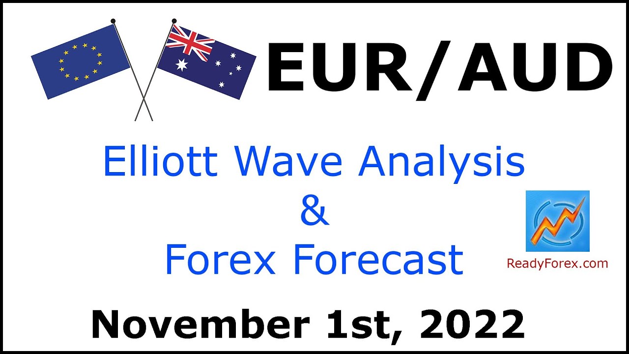 EUR AUD Elliott Wave Analysis | Forex Forecast November 1, 2022 | EURAUD