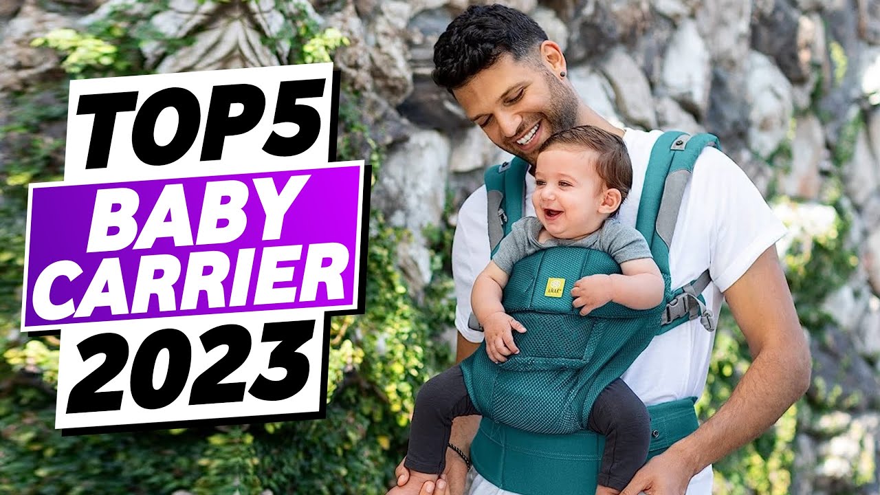 Top 5 - Best Baby Carrier 2023