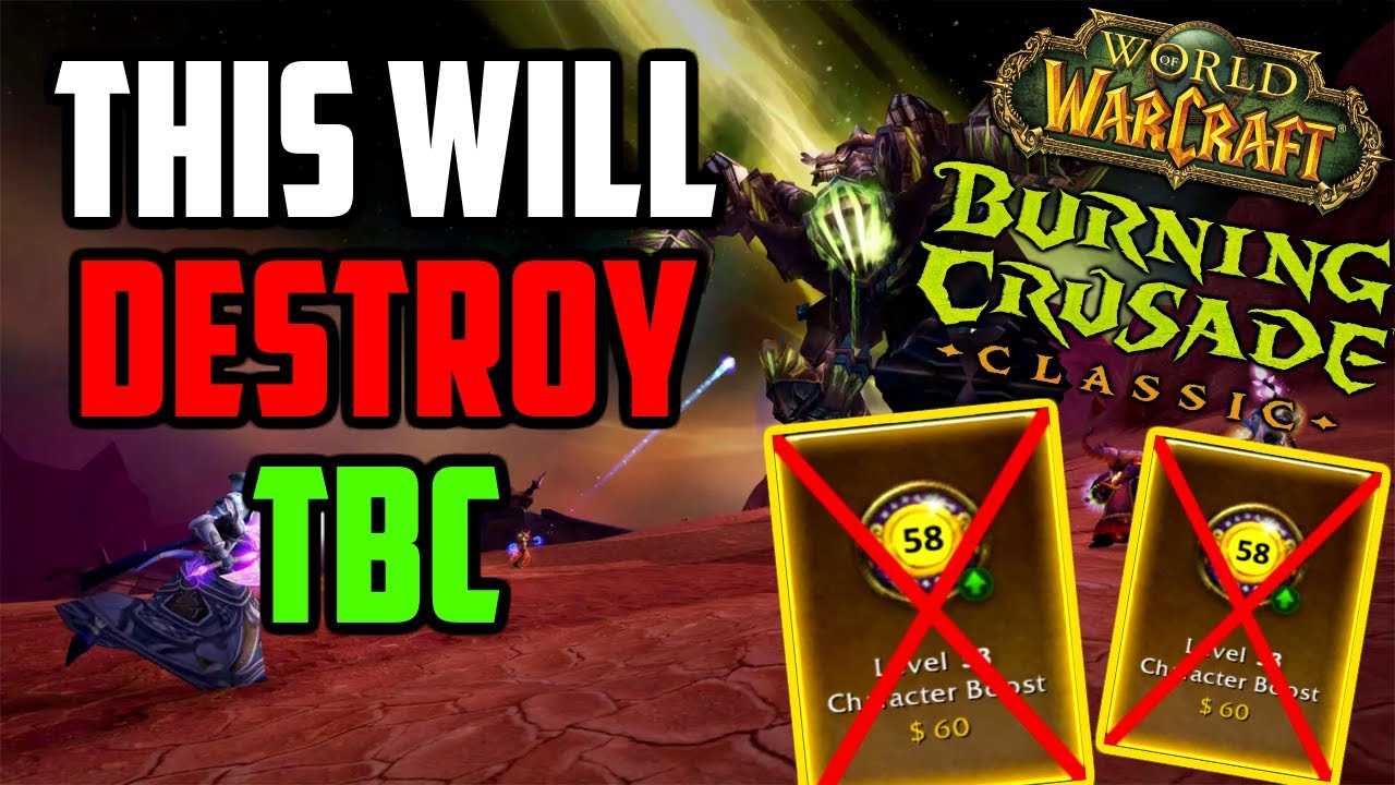 Level 58 Boosts will DESTROY Classic TBC