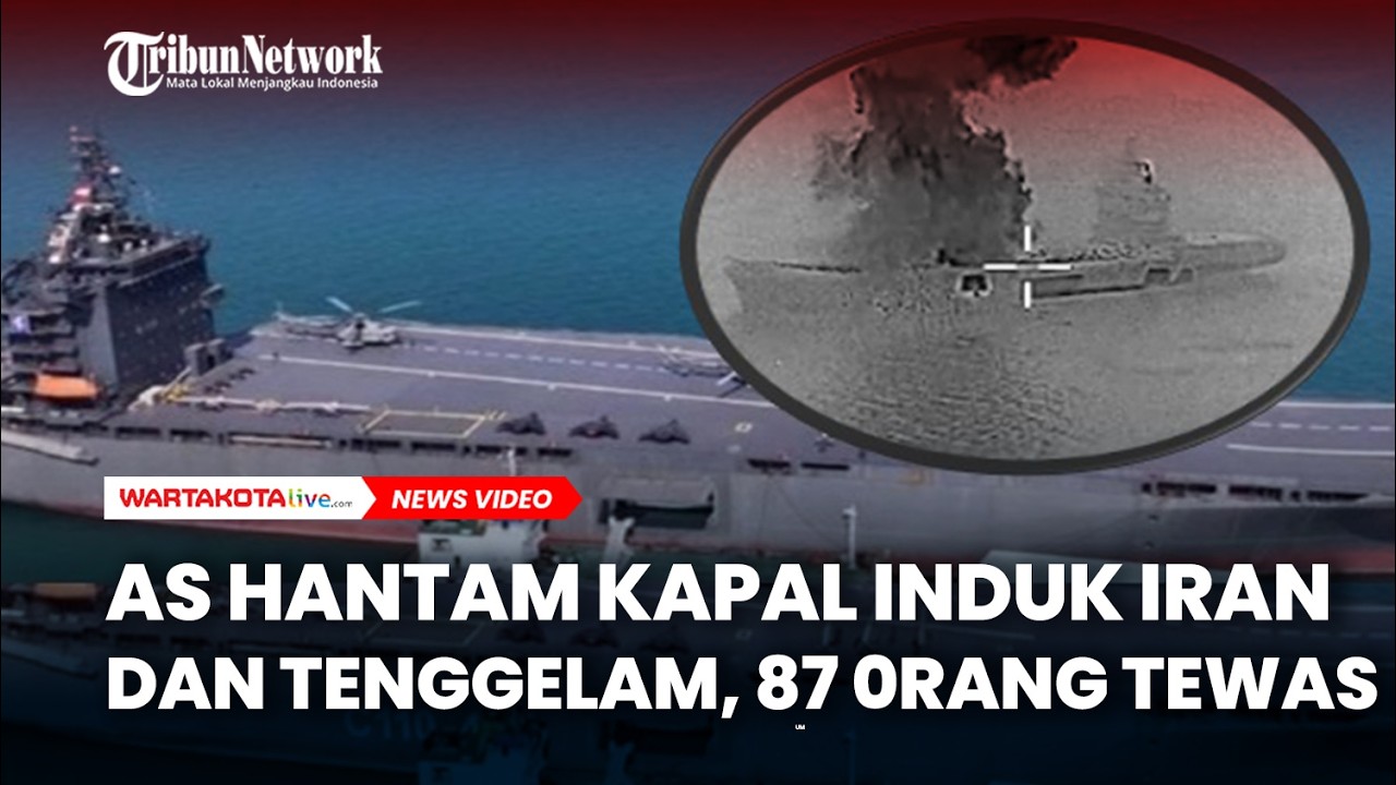 AS Hantam Kapal Induk Iran dan Tenggelam, 87 Orang Tewas