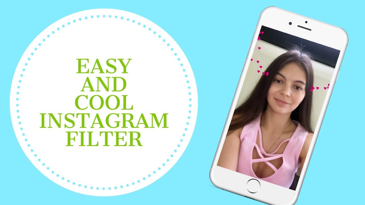 MAKE YOUR OWN COOL INSTAGRAM FILTER // Moving Hearts From The Eyes When You Blink