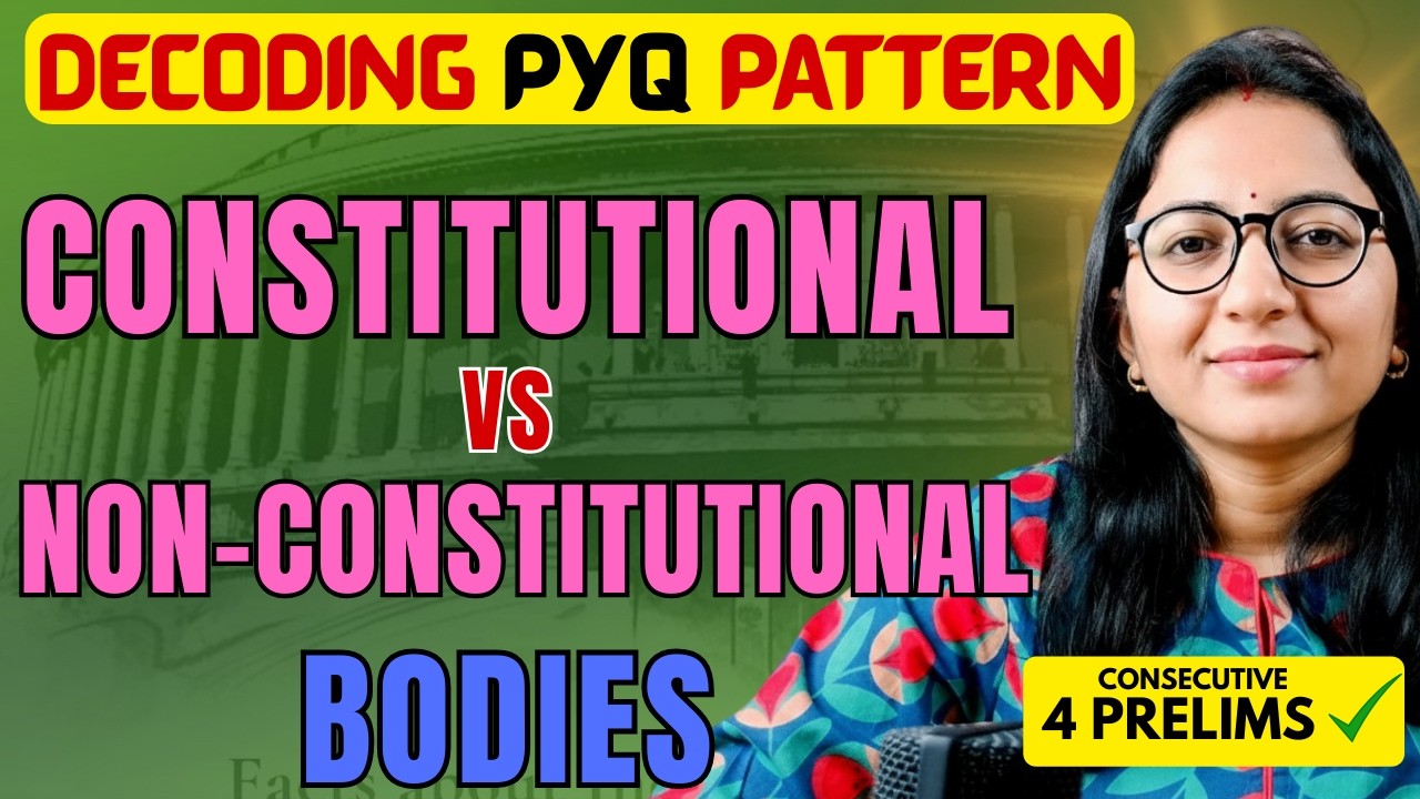 Constitutional vs Non-Constitutional Bodies | UPSC Polity PYQ Analysis (31 Year Question) EP-12.1