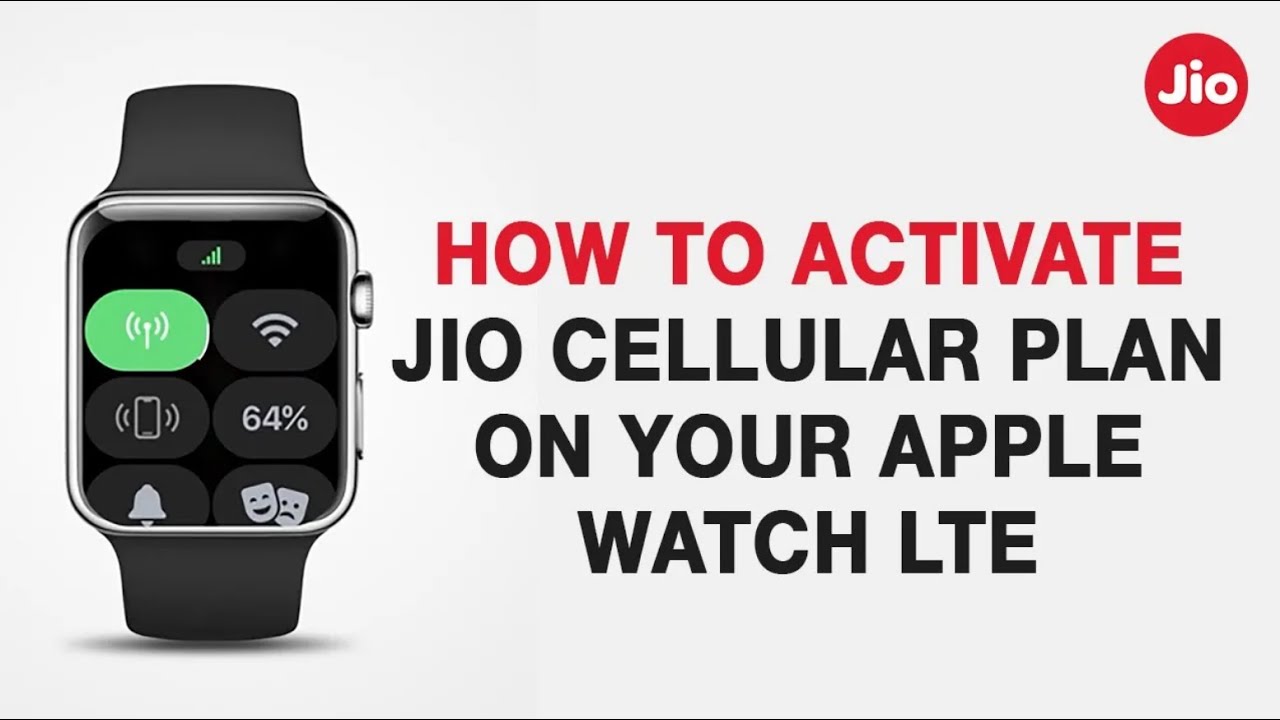 How to Activate Jio Cellular Plan on your Apple Watch LTE
