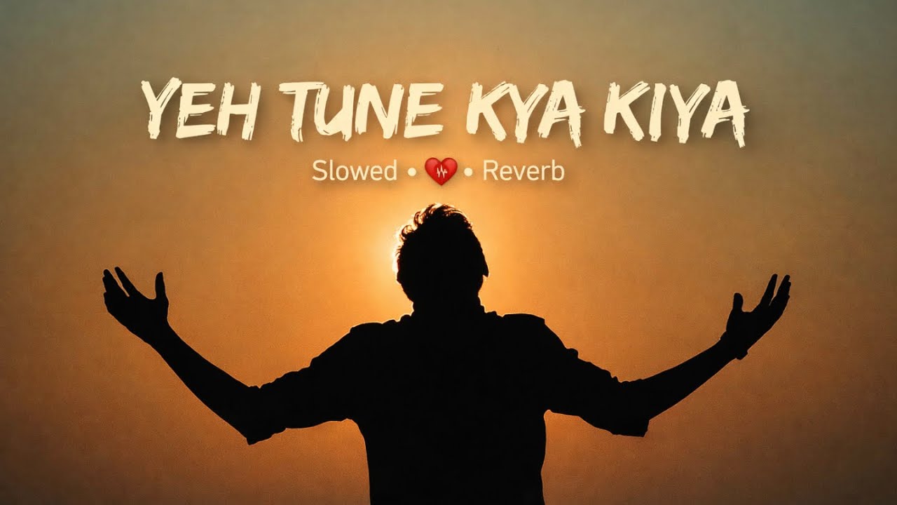 YE TUNE KYA KIYA VIDEO SONG ❤️ | Magical Love Story | Soulful AI Vibes 2026