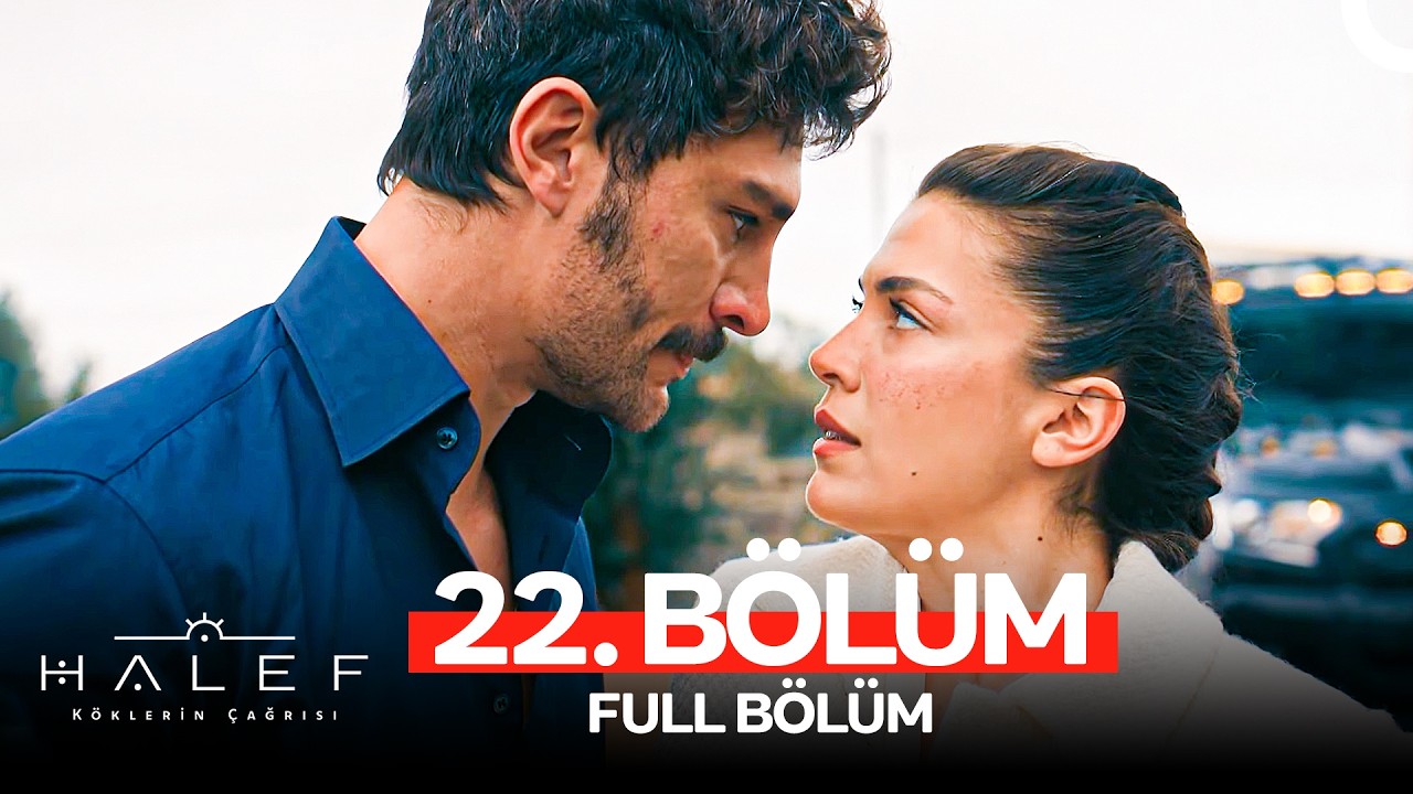 Halef: Köklerin Çağrısı 22. Bölüm