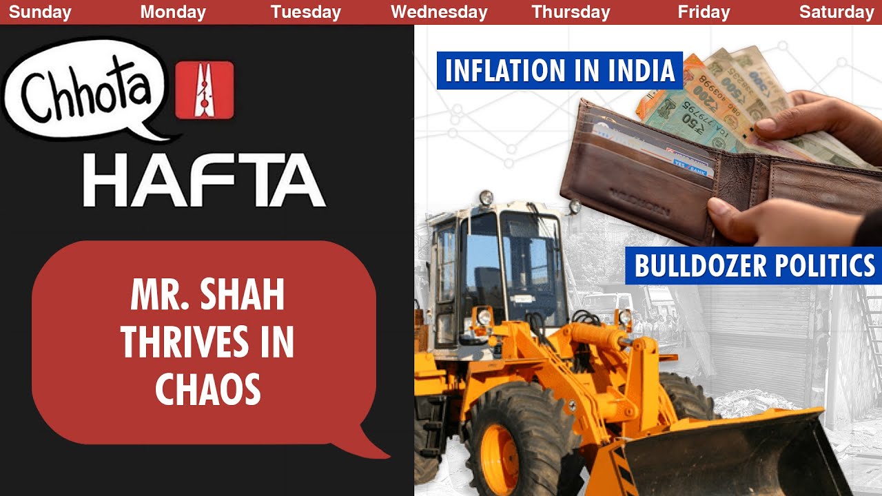 Inflation in India, Jahangirpuri violence, &lsquo;bulldozer&rsquo; politics | Chhota Hafta 377