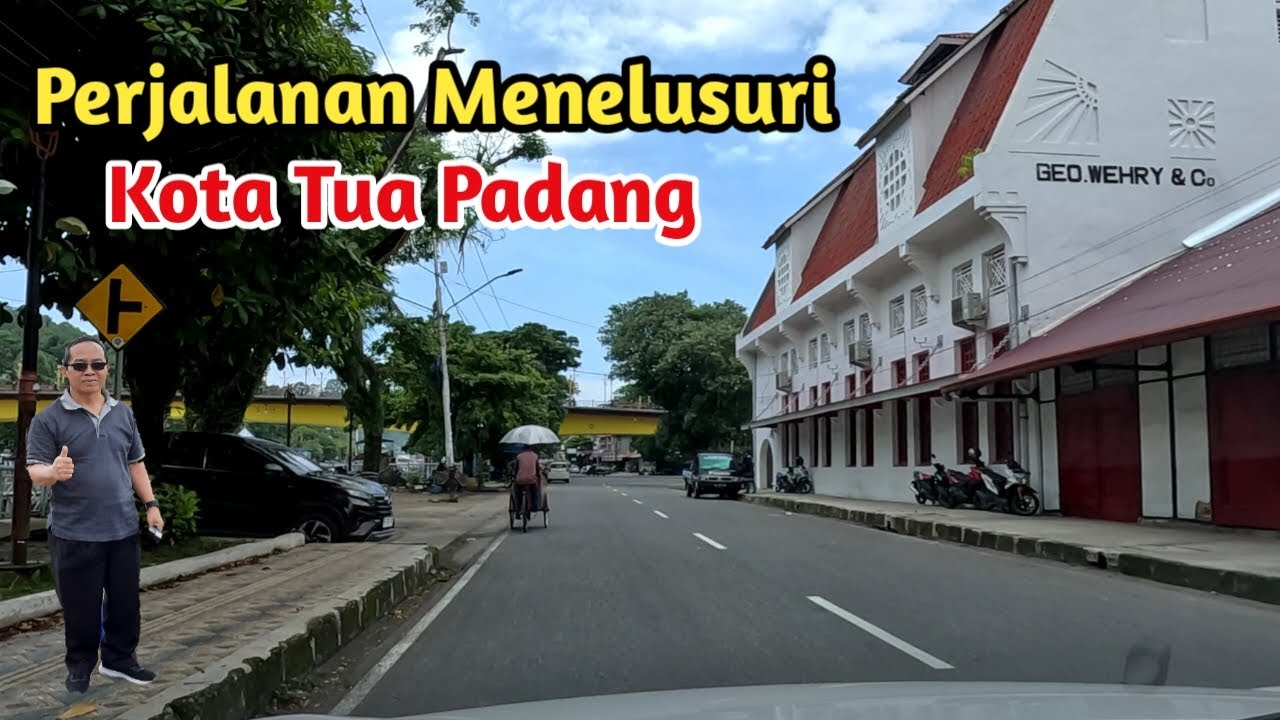 Perjalanan Menelusuri Kota Tua Padang.