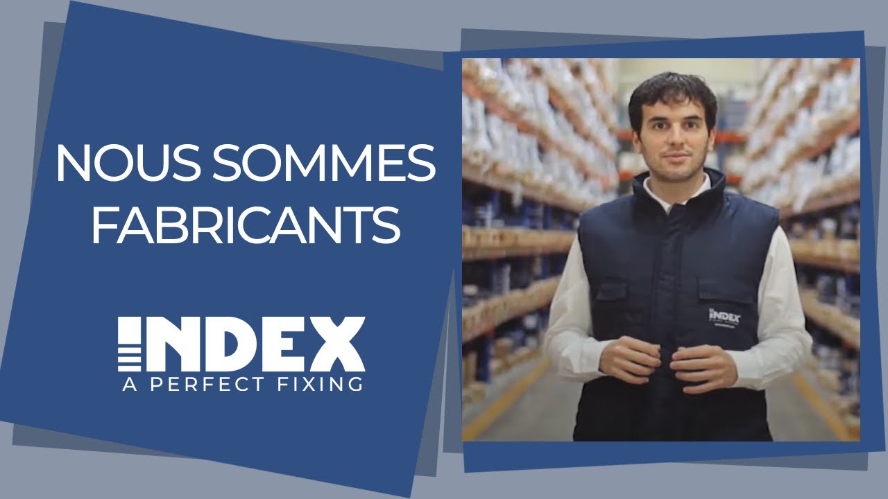 INDEX. A Perfect Fixing - Nous sommes Fabricants