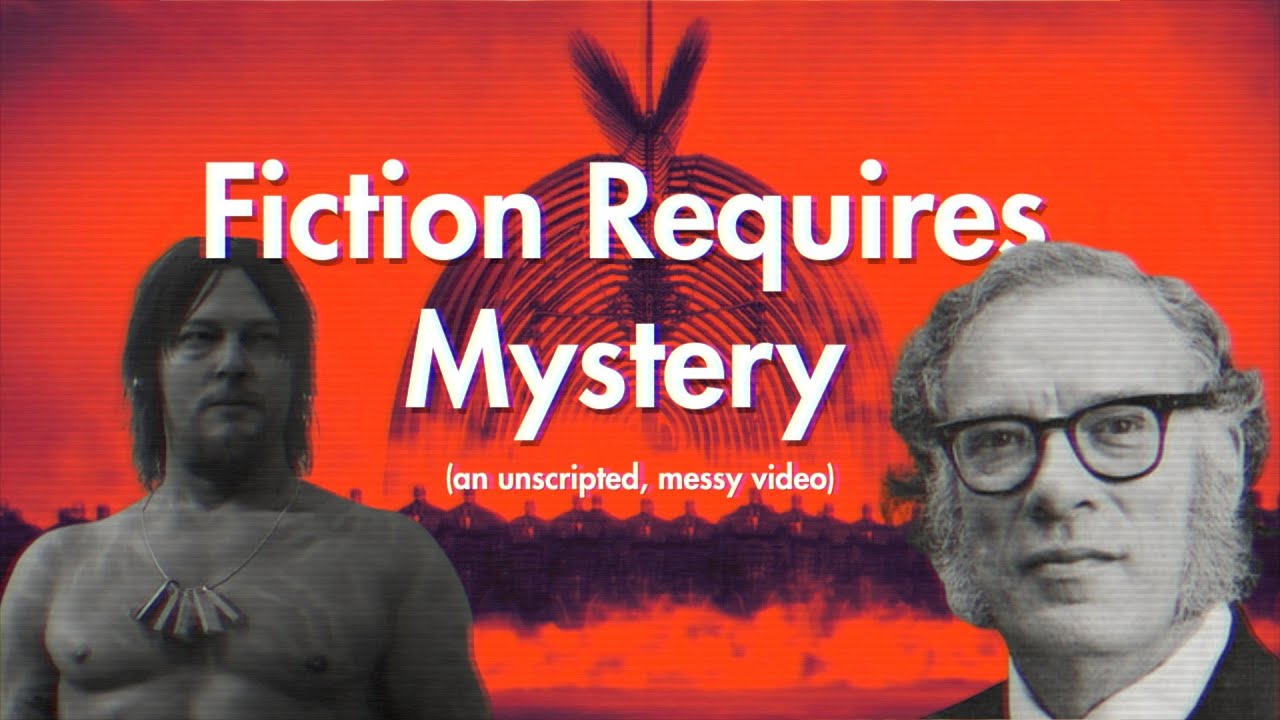 Fiction Requires Mystery