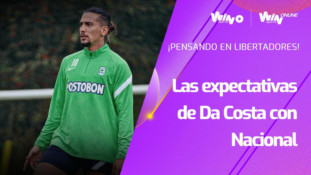 “La Copa Libertadores es el sueño de todo jugador”  Francisco Da Costa, fichaje de Atlético Nacional