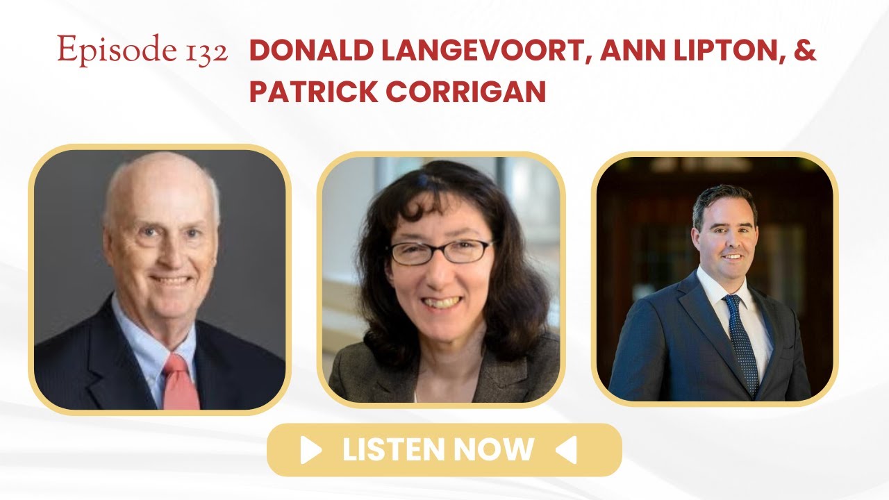 132: Problem Solving in Securities Regulation with Donald Langevoort, Ann Lipton, and Patrick Cor...