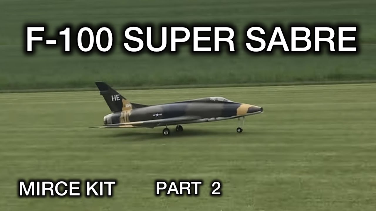 F-100  SUPER SABRE - Mirce Kit - Part 2