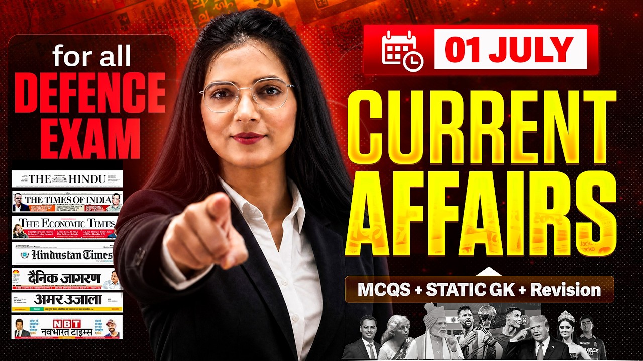 Daily Current Affairs 1 july 2026 | Current Affairs for NDA 2 & All Defence Exams | Anu Ma'am