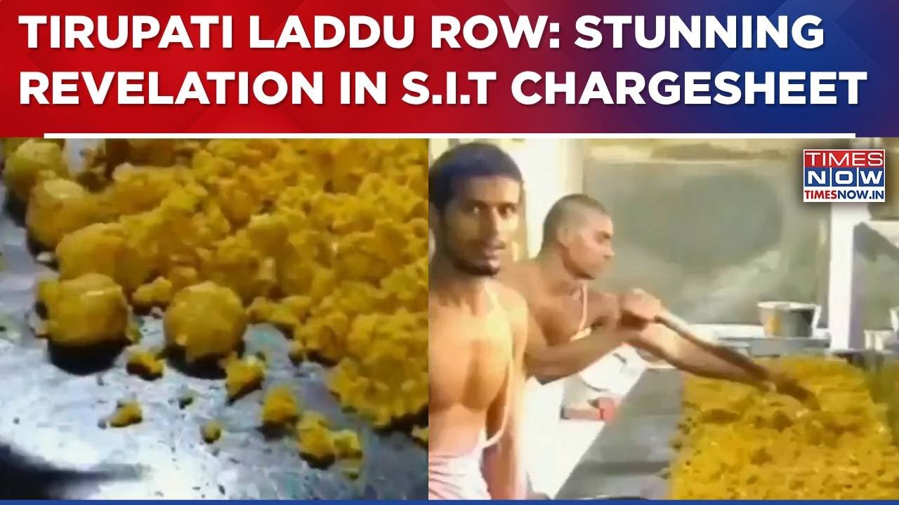 Tirupati Laddu Row: S.I.T Chargesheet Reveals 'Ghee Adulterated, races Of Coconut & Palm Oil Found'
