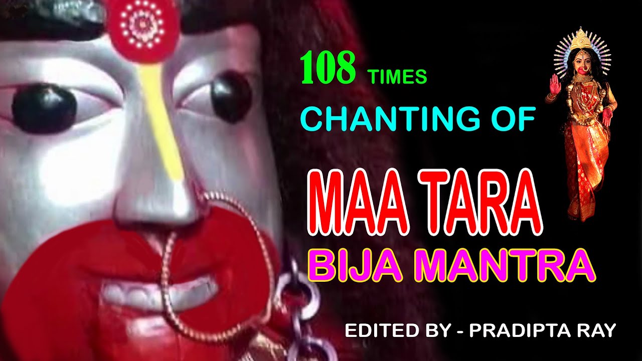 MAA TARA BIJA MANTRA ( 108 TIMES )