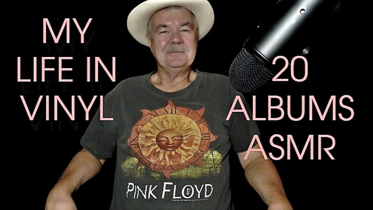 ASMR: MY LIFE IN VINYL, A REVIEW OF 20 ALBUMS