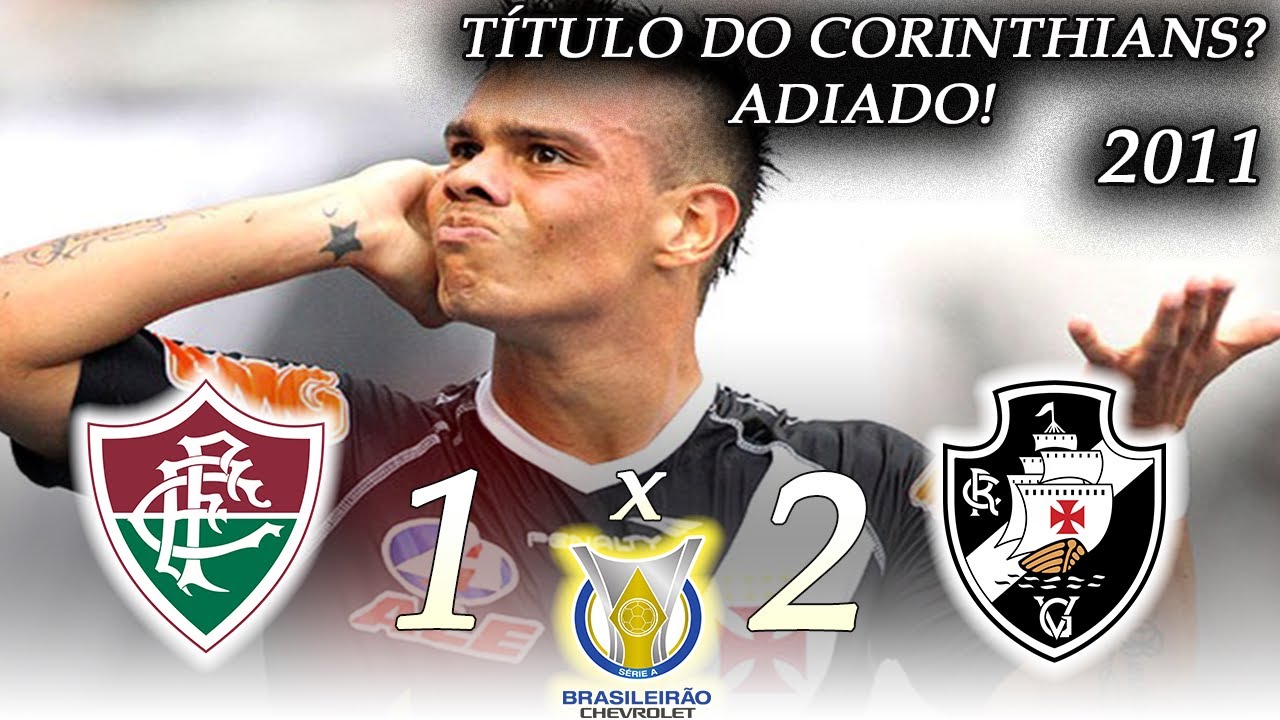 T&Iacute;TULO ADIADO! Fluminense 1 x 2 Vasco ● Campeonato Brasileiro 2011 ● Melhores Momentos