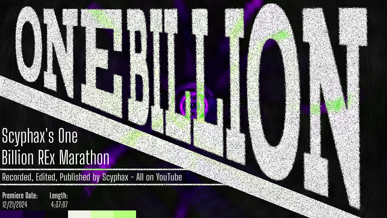 Scyphax's One Billion Rex Marathon