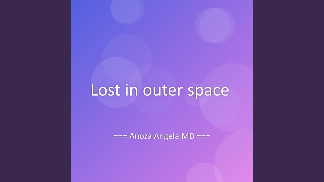 Lost in outer space