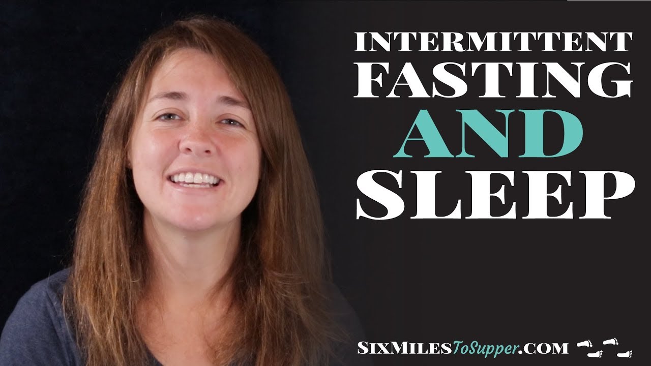 Intermittent Fasting and Sleep