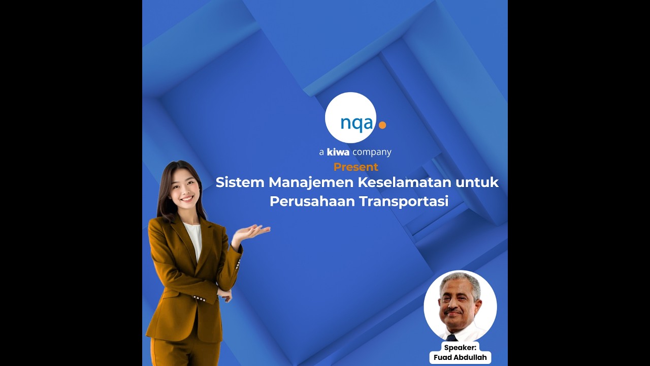 NQA Webinar - Sistem Manajemen Keselamatan untuk Perusahaan Transportasi