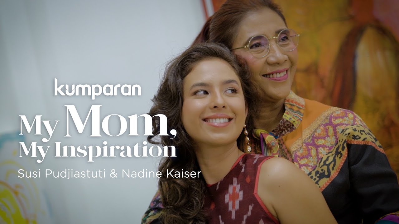 My Mom My Inspiration : Cerita Anak Susi Pudjiastuti yang Bangga Punya Ibu Tangguh & Menginspirasi