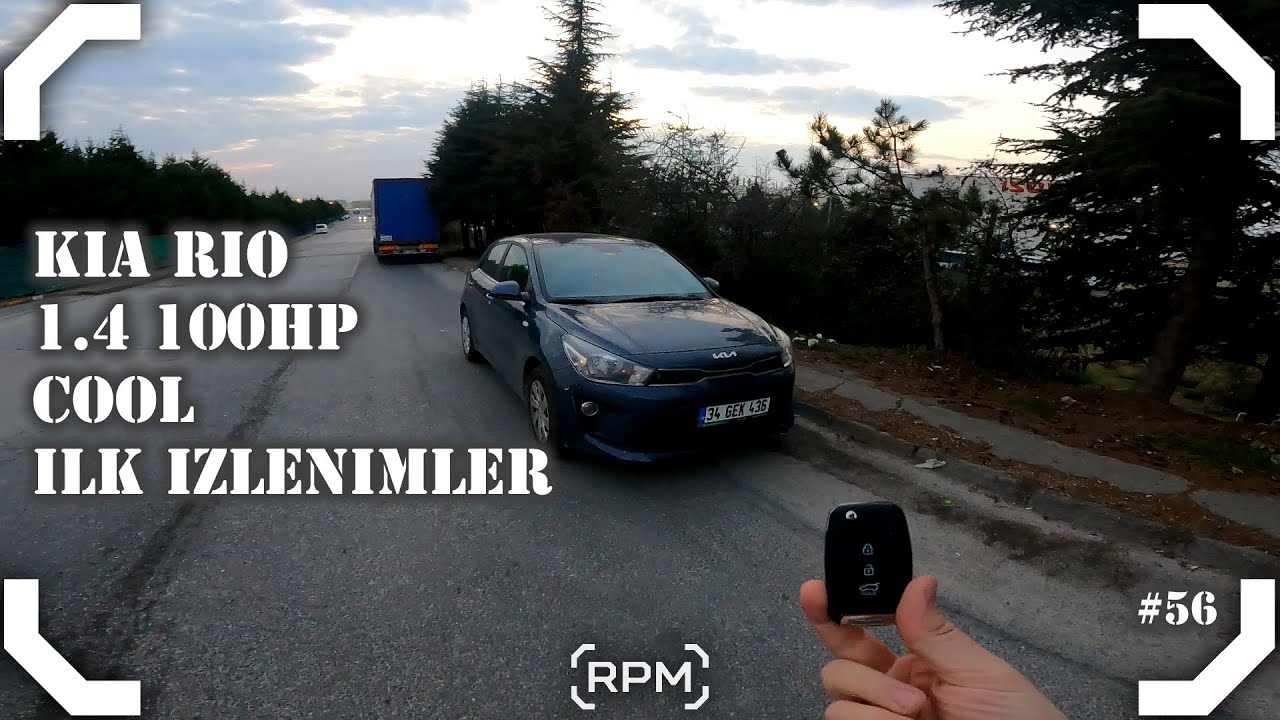 KİA RİO 1.4L 100HP CVVT COOL | POV İLK İZLENİMLER [RPM]