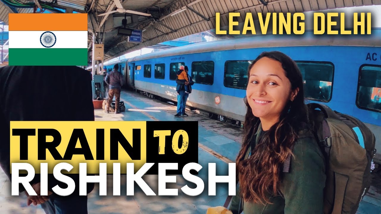 From Delhi to Rishikesh by Train 🇮🇳 Surprising Adventures and Unforgettable Moments