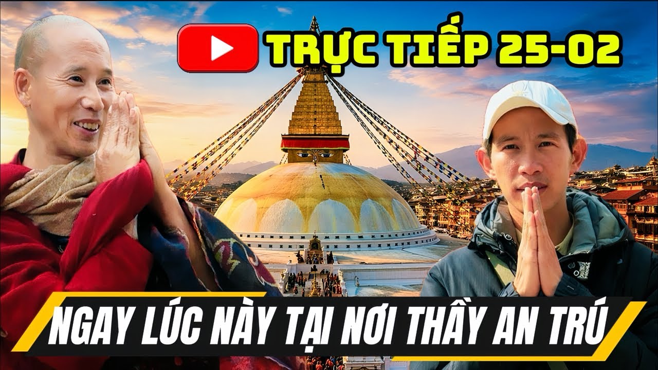🔥Diễn biến mới nhất ngày 25/02 tại nơi thầy an trú