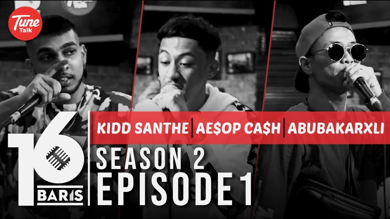 16 BARIS | Season 2 | EP01 | Kidd Santhe, Ae$op Ca$h & AbuBakarXli