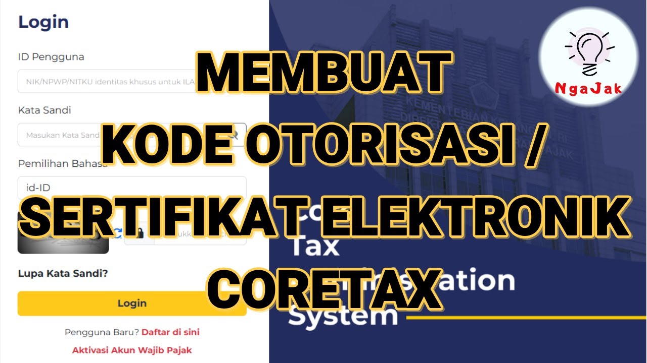 [CORETAX] Login dan Membuat Kode Otorisasi / Sertifikat Elektronik