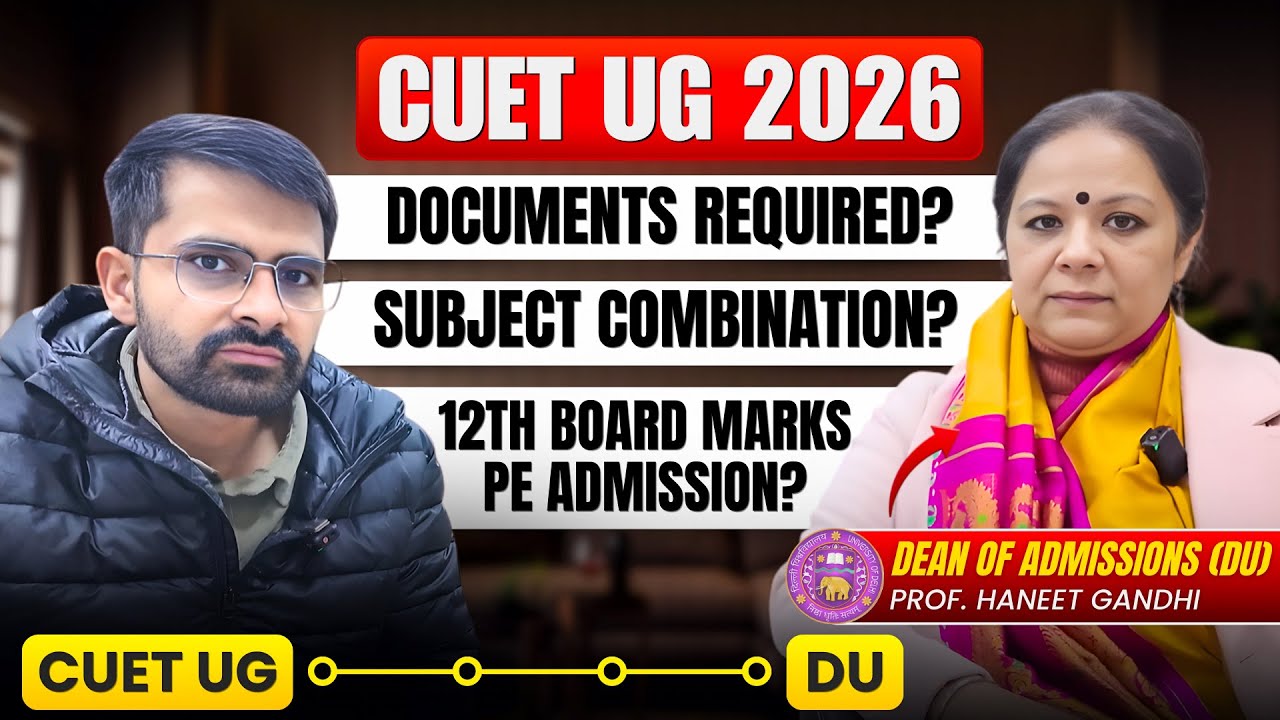 Dean of Admissions, DU Solves all your CUET UG 2026 Doubts | Subject Combination, Cuet Form