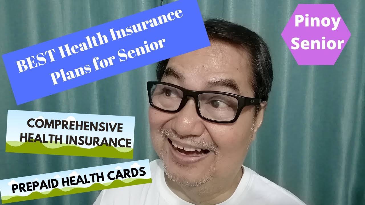 What are the BEST Health Insurance Plans for Senior in the Philippines?