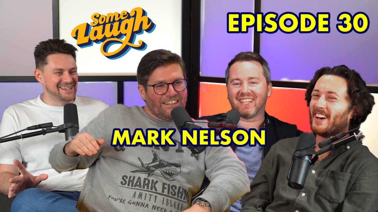 Episode 30 | Mark Nelson | Some Laugh Podcast