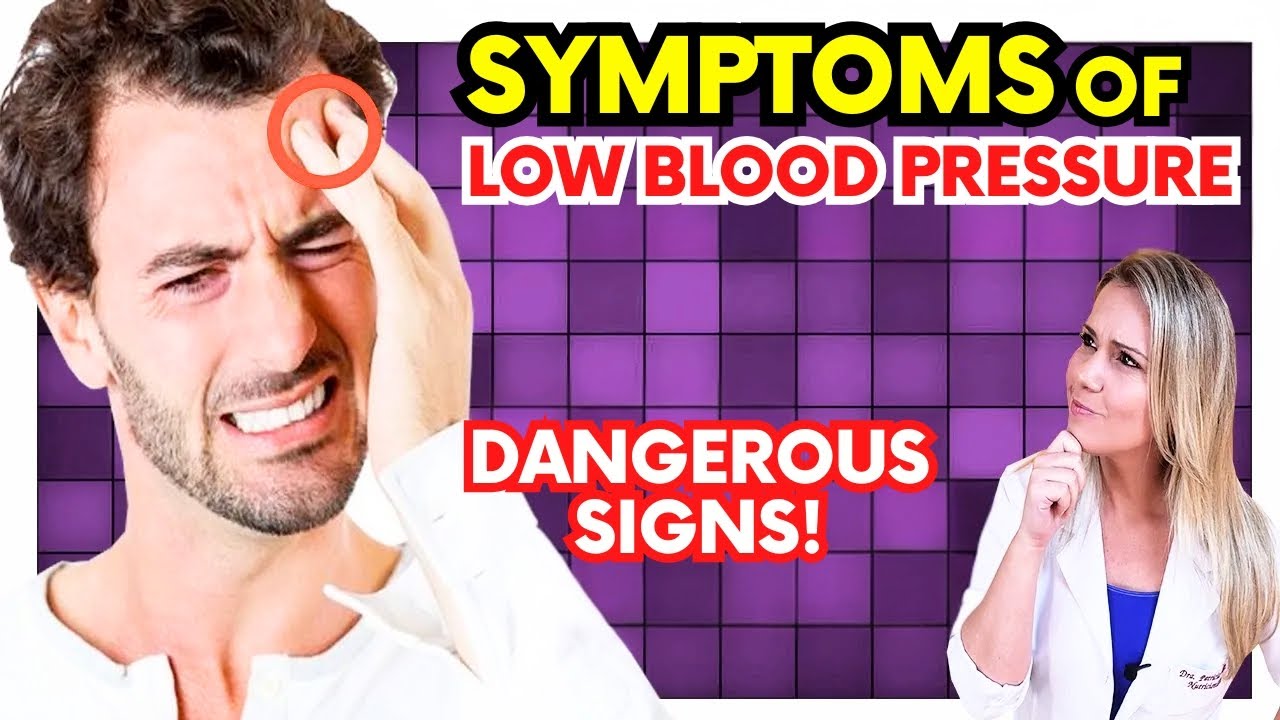 Low Blood Pressure Symptoms - DANGEROUS WARNING SIGNS
