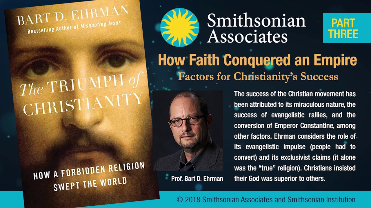 Smithsonian Part Three - Factors for Christianity’s Success