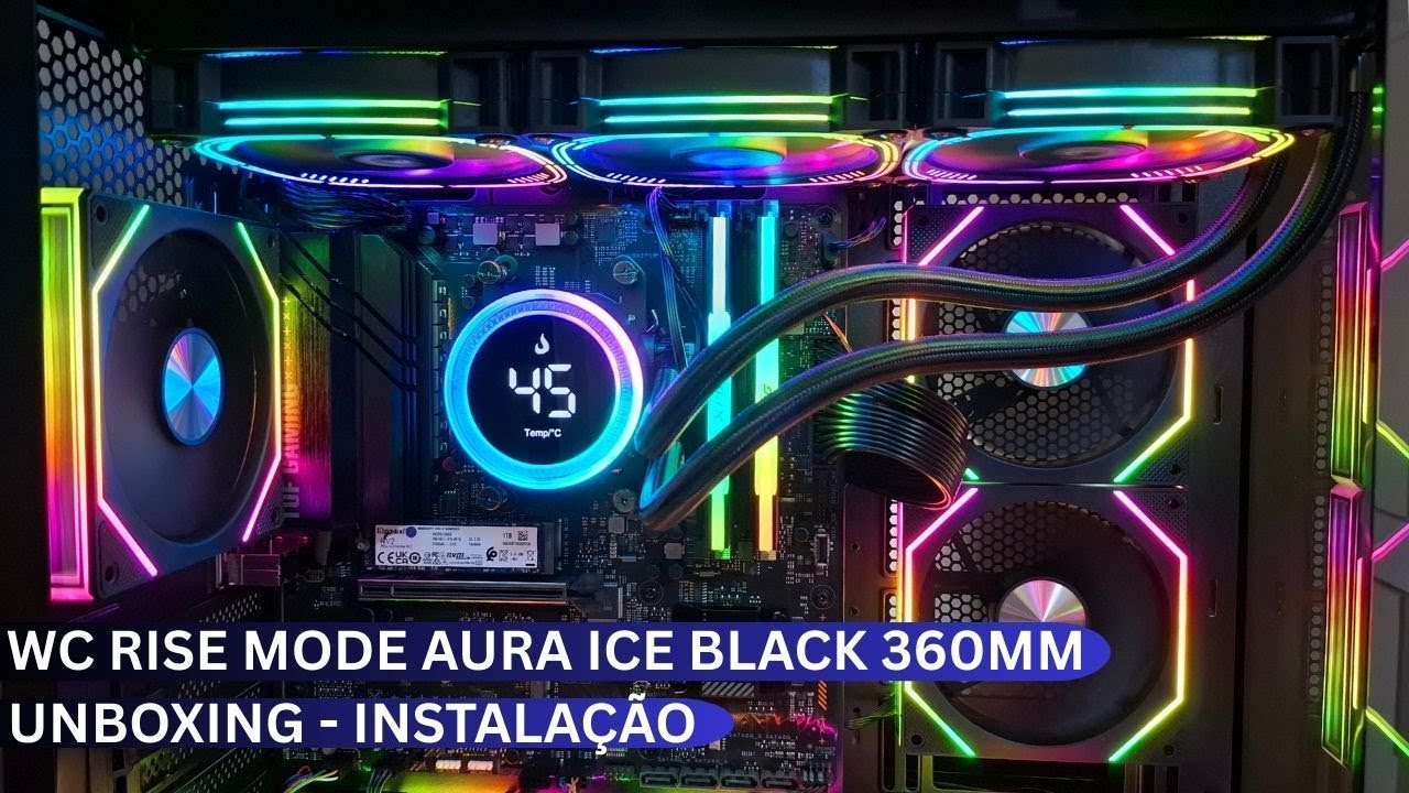WATER COOLER RISE MODE AURA ICE BLACK 360MM - UNBOXING, INSTALAÇÃO E PRIMEIRAS IMPRESSÕES