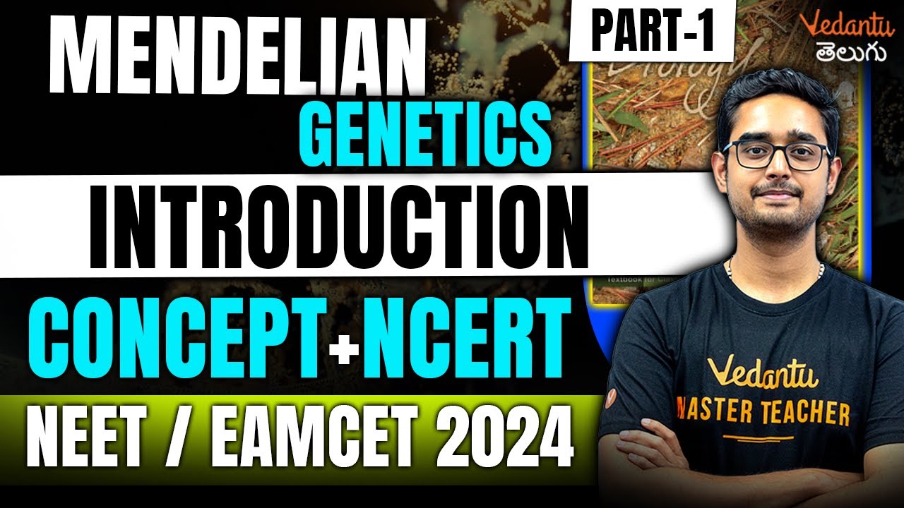 Genetics - Introduction | NCERT Biology | NEET/EAMCET 2024 | Ajay Sir