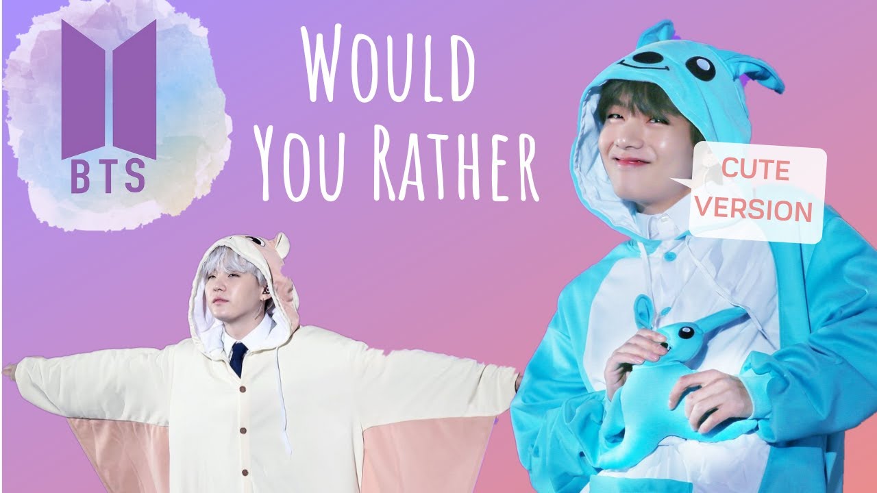 🥺BTS 💜 Would YOU Rather CUTE Version💜