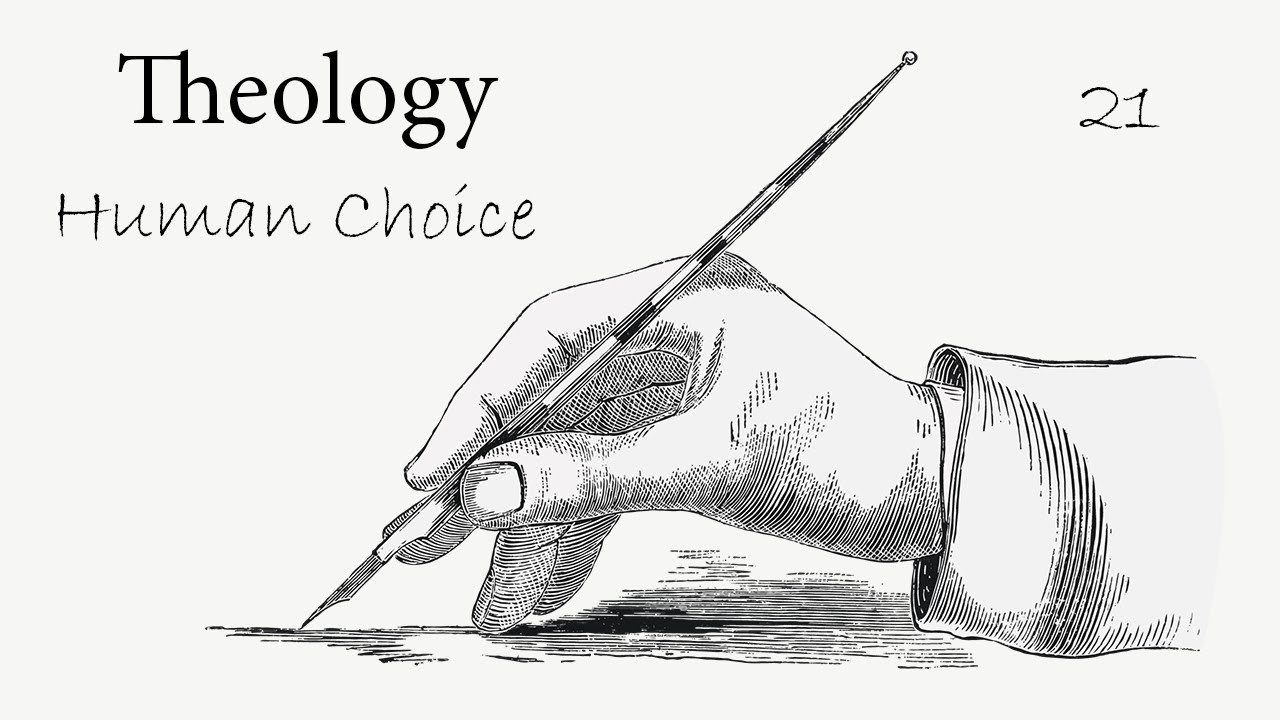 Understanding Human Choice in the Divine Plan - (21)