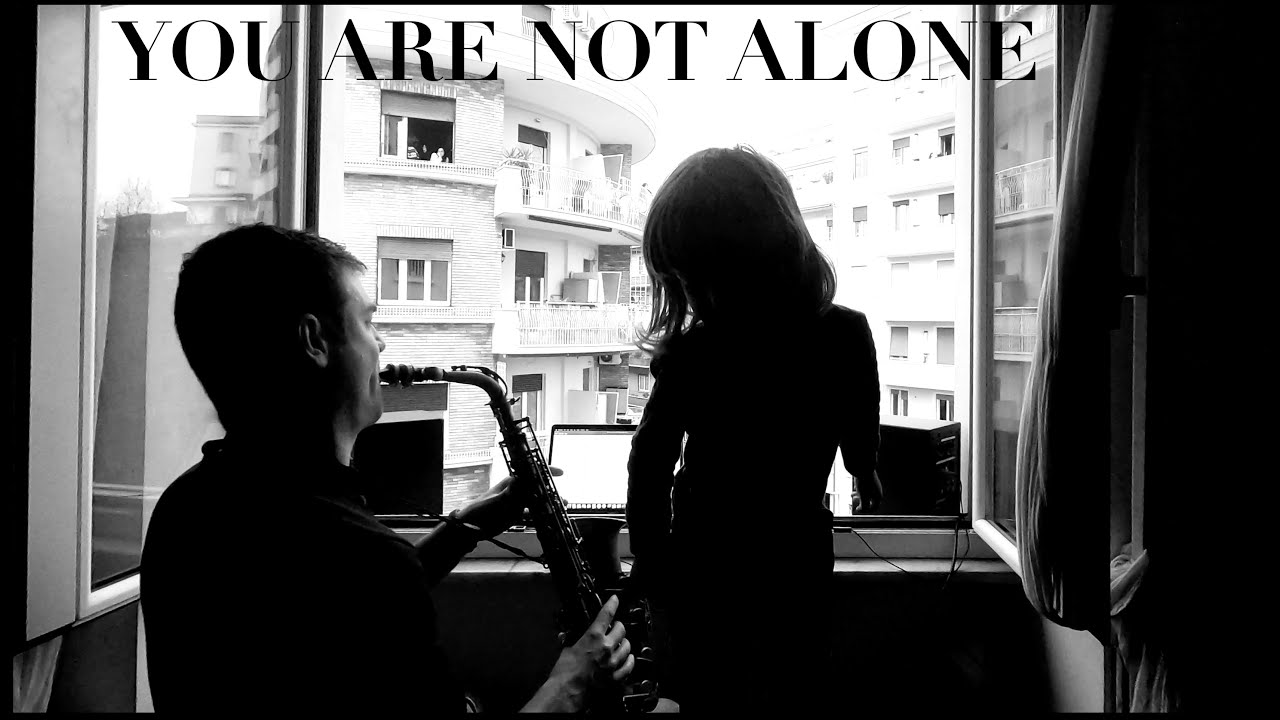 You are not alone - Sax RMX - Lockdown in Rome (Italy)