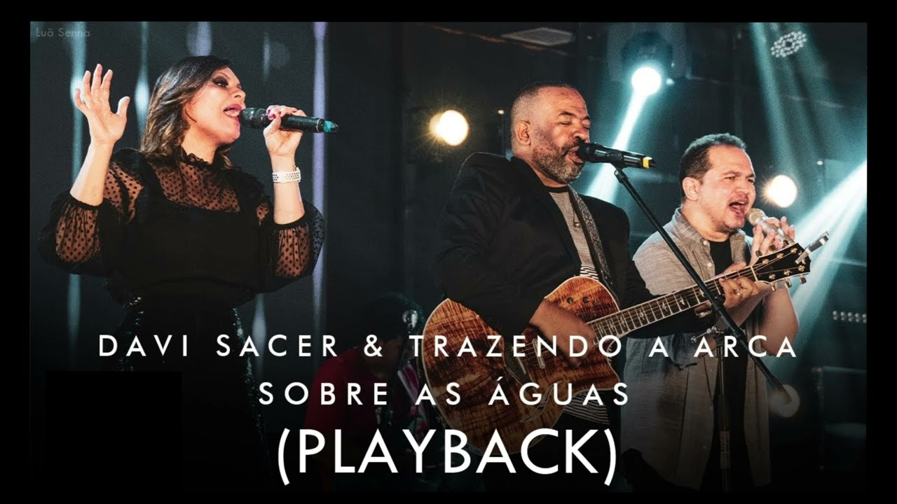 DAVI SACER - SOBRE AS AGUAS (PLAYBACK) FT. TRAZENDO A ARCA