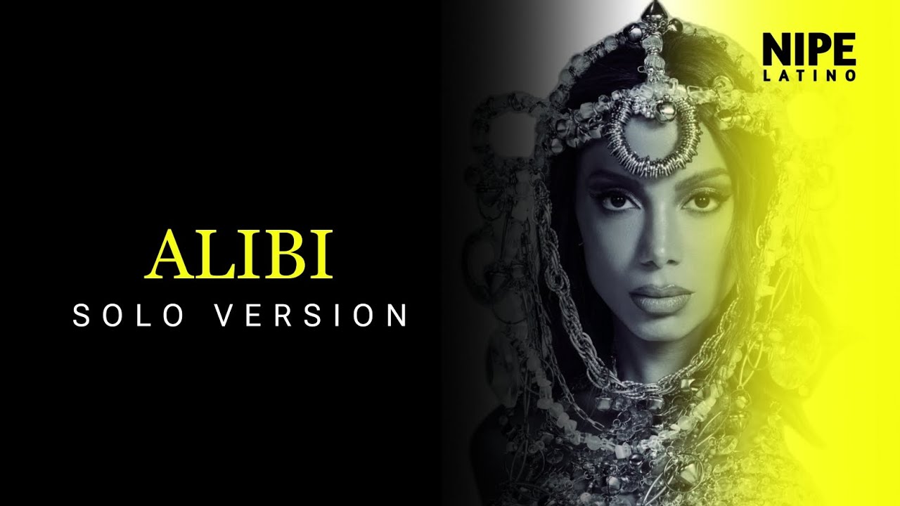 ANITTA - ALIBI (Solo Version) [Mashup With Aceita]