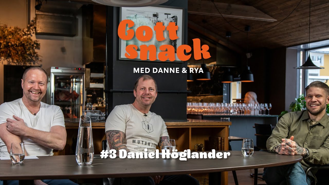 Gott Snack med Danne & Rya #3 Daniel Höglander