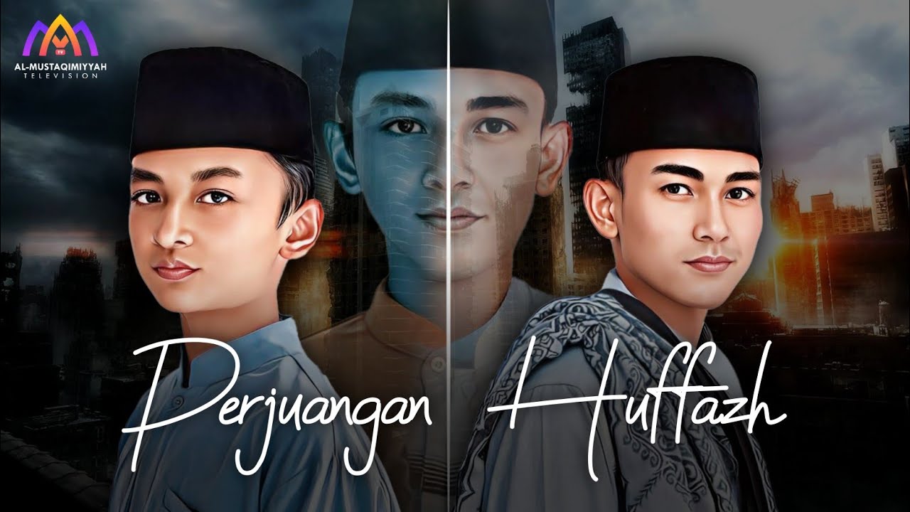 PERJUANGAN HUFFAZH‼️ (Film Pendek) || PPTQ AL-MUSTAQIMIYYAH