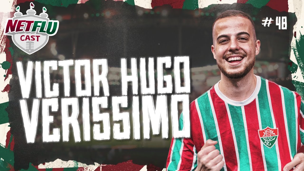 VICTOR HUGO VERISSIMO - NETFLUCAST #48